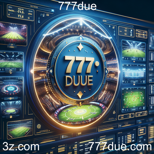 Apostas Esportivas em 777due: Uma Experiência Empolgante